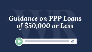 Guidance on PPP Loans of $50,000 or Less