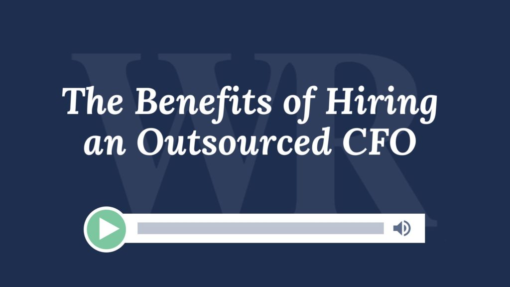 The Benefits of Hiring an Outsourced CFO