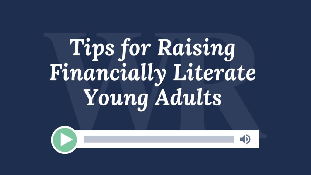 Tips for Raising Financially Literate Young Adults