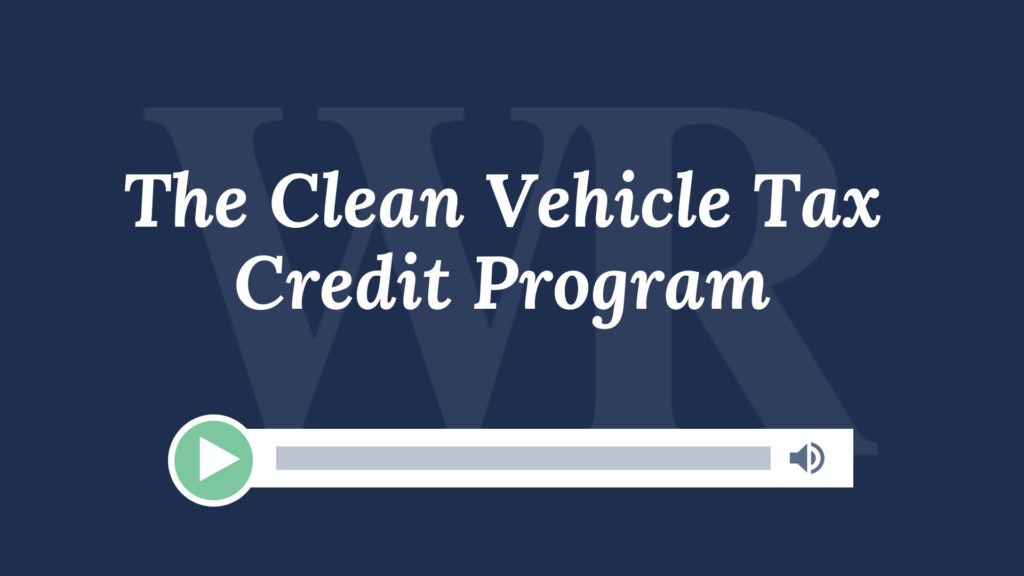 The Clean Vehicle Tax Credit Program