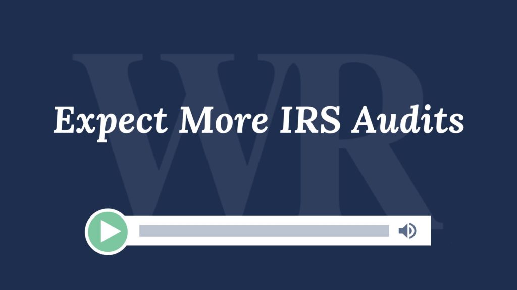 Expect More IRS Audits